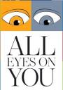 all_eyes_on_you.jpg